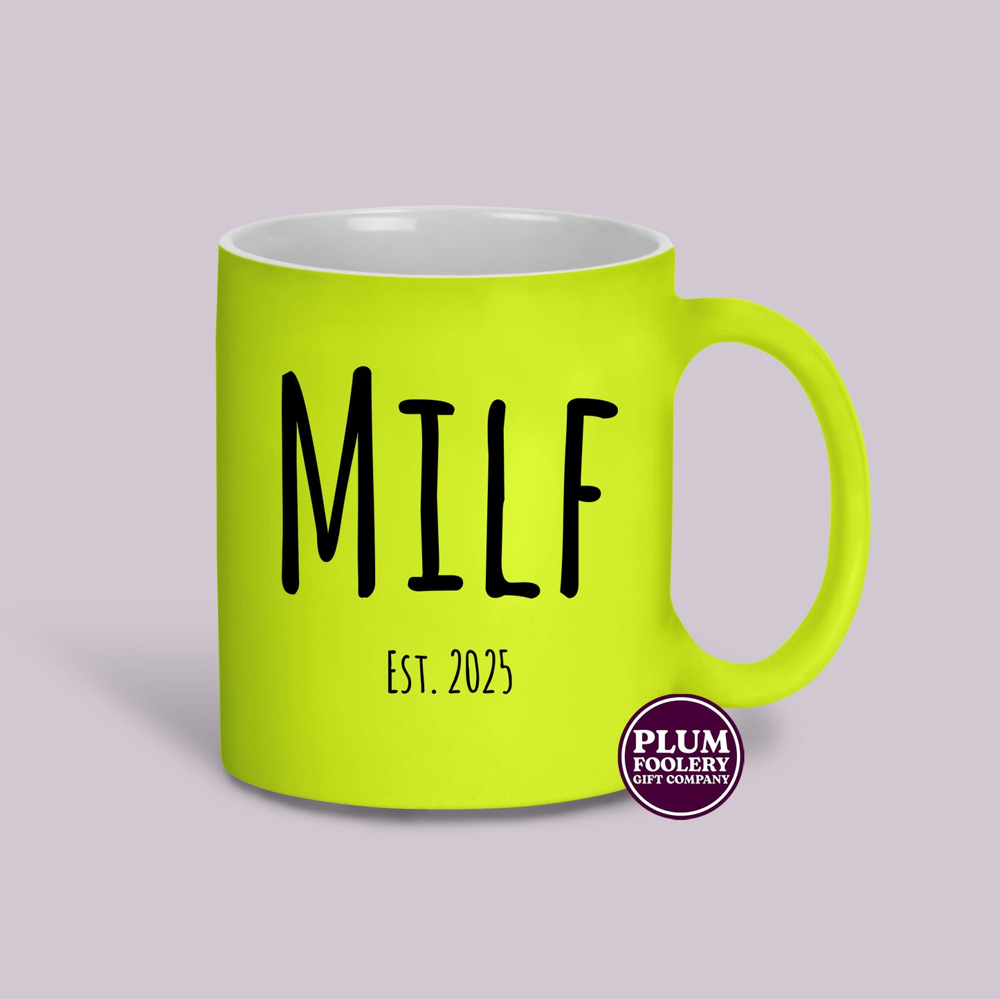 MILF EST 2025 Neon Mug