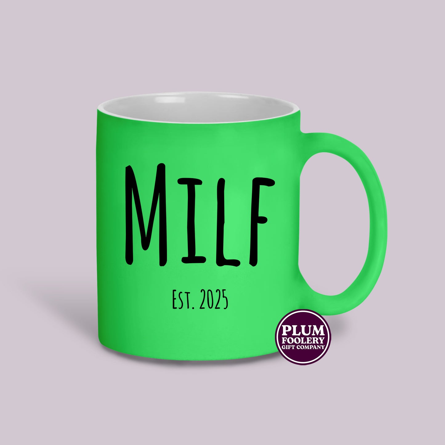 MILF EST 2025 Neon Mug