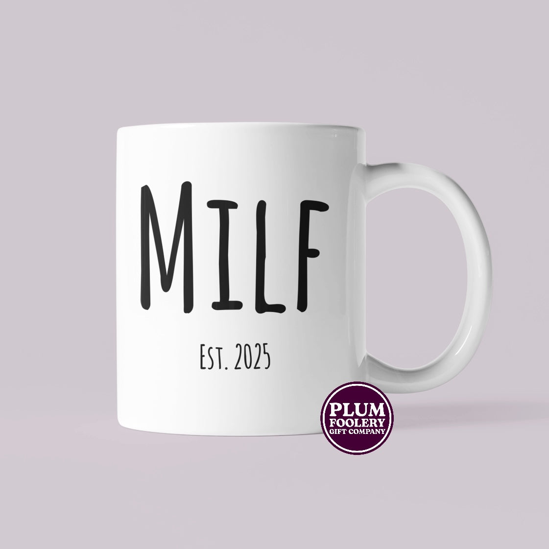 MILF EST 2025 Mug