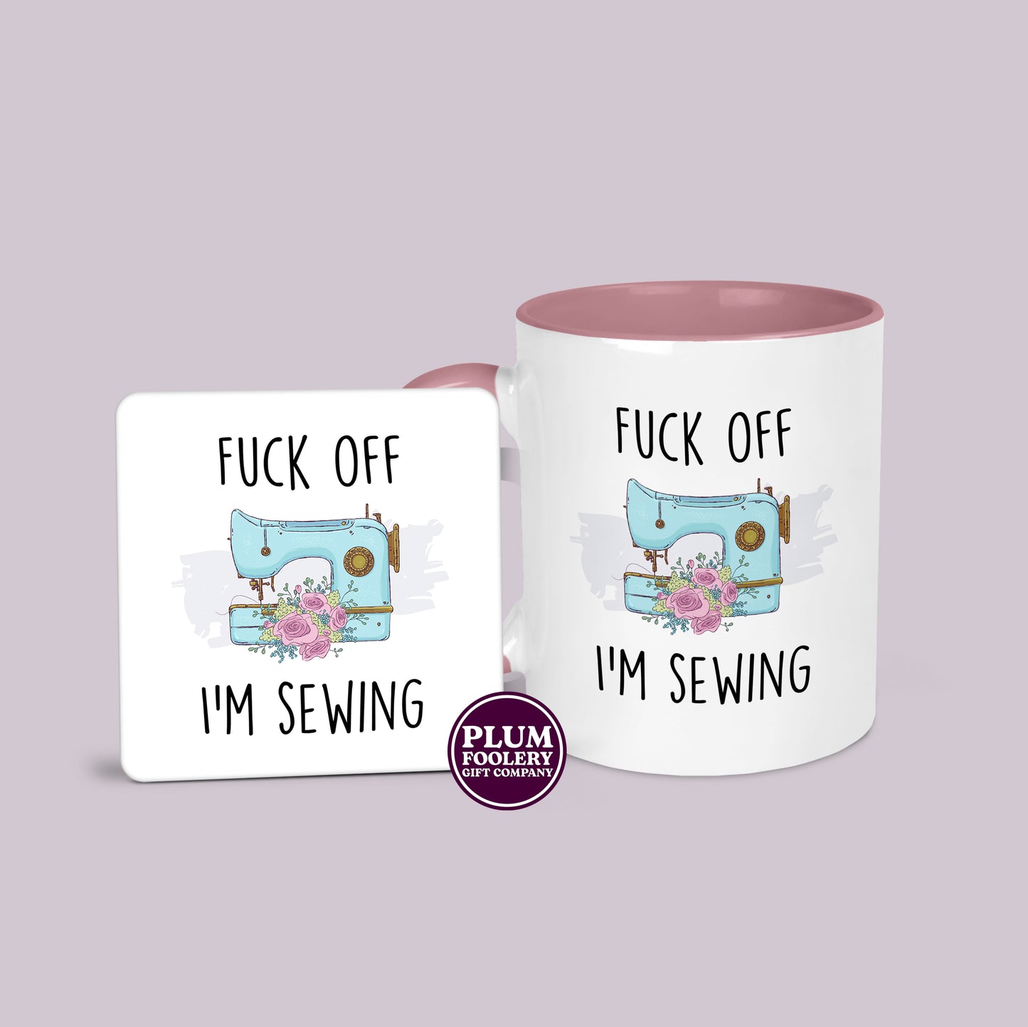 Fuck Off I’m Sewing Mug