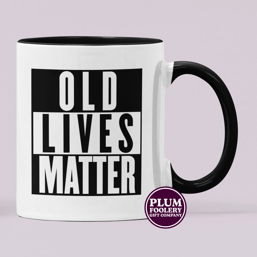 Old Lives Matter Mug