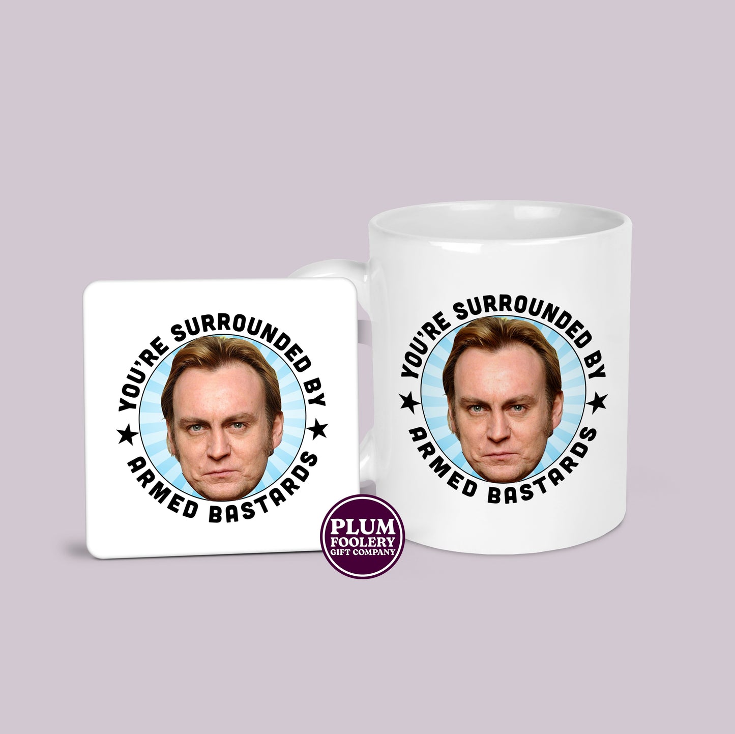 You’re Surrounded by Armed Bastards - Life on Mars Mug - Gene Hunt