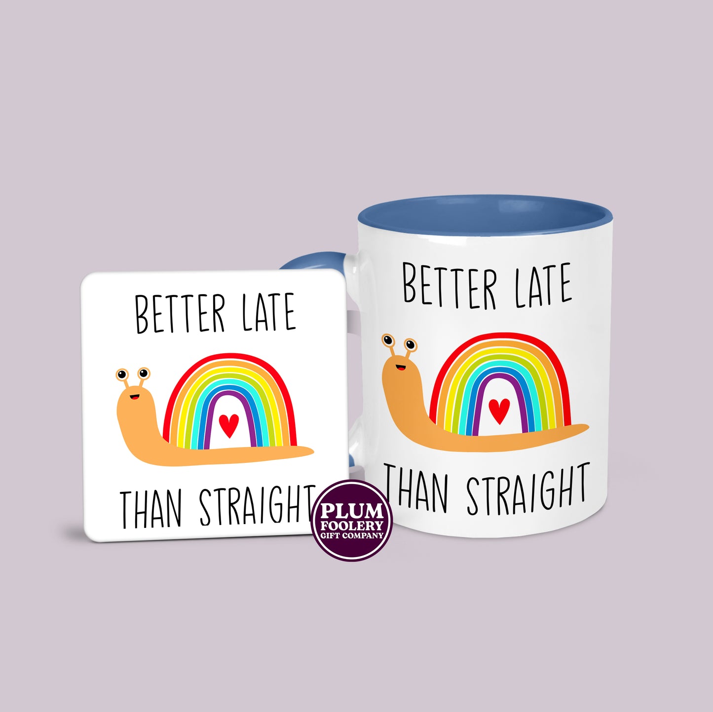 Better Late than Straight Mug
