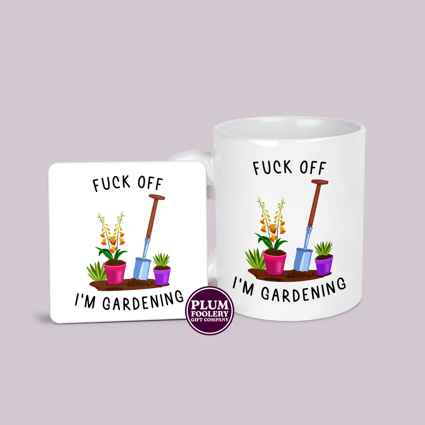 Fuck Off I’m Gardening Mug